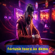 fortune touro ox demo